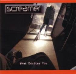 Screamer (USA-1) : What Excites You